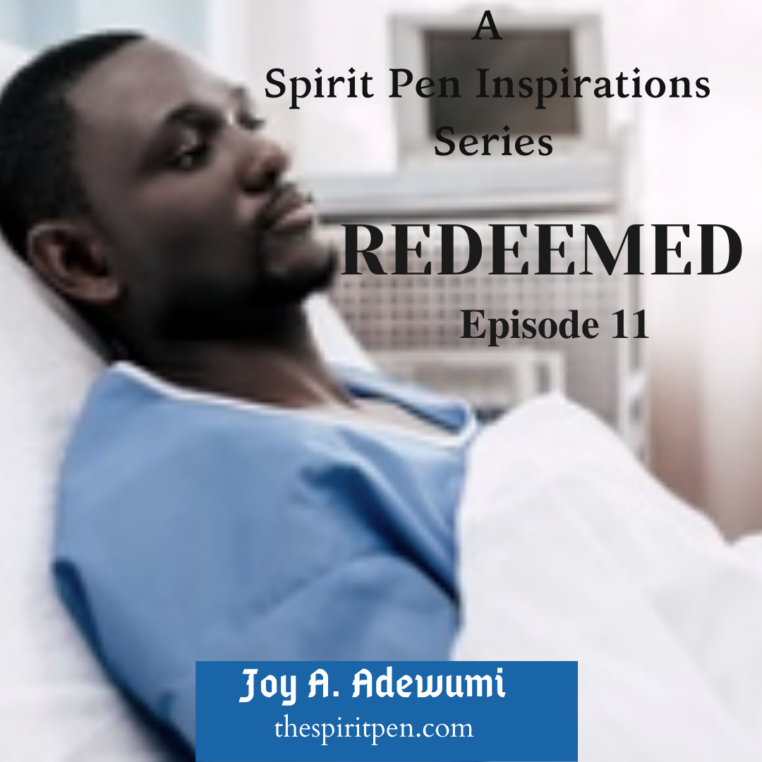 Featured image for REDEEMED Episode 11 by Joy A. Adewumi